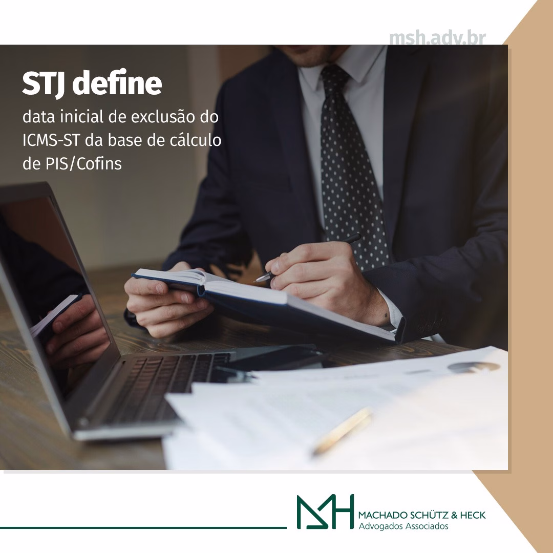 Exclusão do ICMS-ST da base de cálculo de PIS/Cofins MSH Advogados