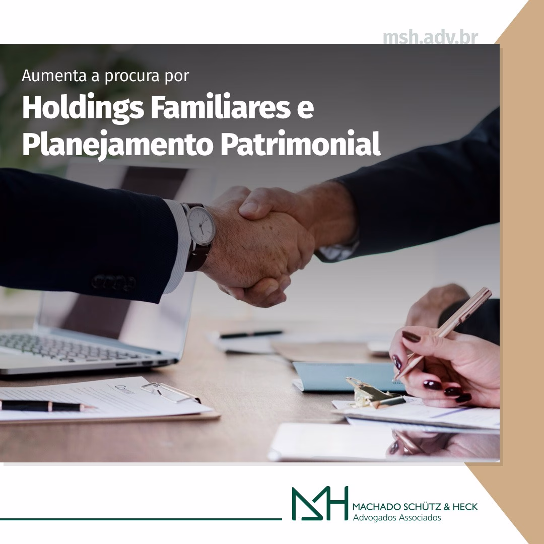 Holdings familiares e Planejamento Patrimonial MSH Advogados